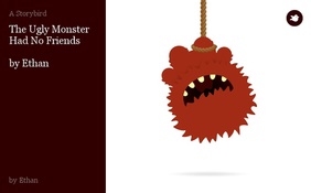 The Ugly Monster Had No Friends 

by Ethan