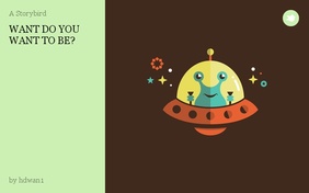 WANT DO YOU WANT TO BE?