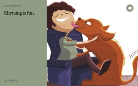 Rhyming is fun.