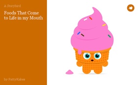 Foods That Come to Life in my Mouth