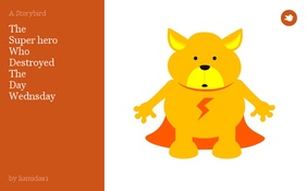The
Super hero
Who 
Destroyed
The
Day
Wednsday