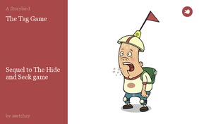 The Tag Game






Sequel to The Hide and Seek game