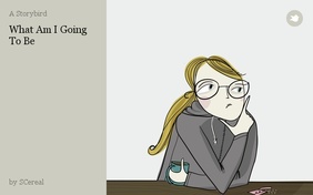 What Am I Going
To Be