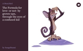 The Formula for love- or not- by grown-ups, through the eyes of a confused kid
