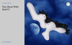 The Ghost With Hair!!!!