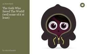 The Goth Who Saved The World! (well some of it at least)