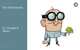 The Mad Scientist By: Natasha & Alisha
