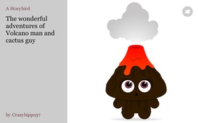 The wonderful adventures of Volcano man and cactus guy