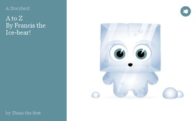 A to Z
By Francis the Ice-bear!