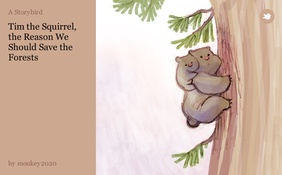 Tim the Squirrel, the Reason We Should Save the Forests