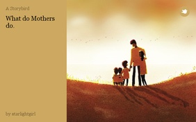 What do Mothers do.