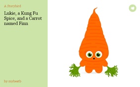 Lukie, a Kung Fu Spice, and a Carrot named Finn