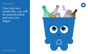 Four days as a recicle bin...you will be amazed,exited and  very very happy.
