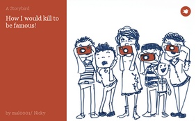 How I would kill to be famous!