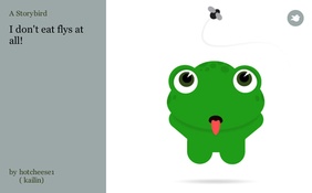 I don't eat flys at all!