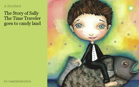 The Story of Sally The Time Traveler goes to candy land