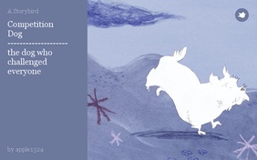 Competition
 Dog
 --------------------
 the dog who 
 challenged 
 everyone