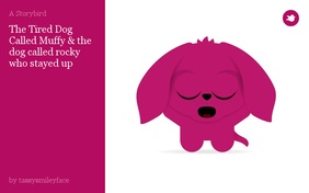 The Tired Dog Called Muffy & the dog called rocky who stayed up