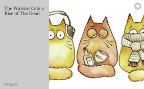 The Warrior Cats 2
Rise of The Dead