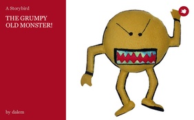 THE GRUMPY OLD MONSTER!