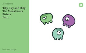 Tilly, Lily and Dilly:
The Monsterous Sisters
Part 1