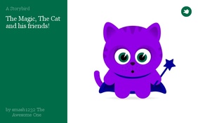 The Magic, The Cat and his friends!