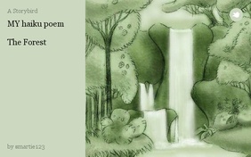 MY haiku poem 

The Forest