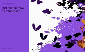 just take me away to wonderland.