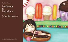 Daydreams
&
Dandelions

(2 books in one)