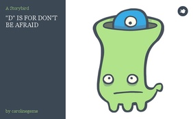 "D" IS FOR DON'T BE AFRAID