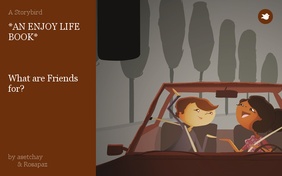 *AN ENJOY LIFE BOOK*



What are Friends for?