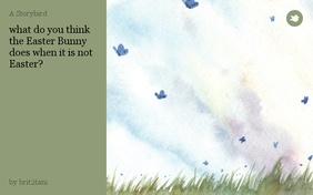 what do you think the Easter Bunny does when it is not Easter?