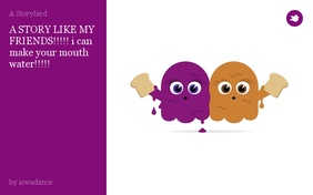A STORY LIKE MY FRIENDS!!!!! i can make your mouth water!!!!!