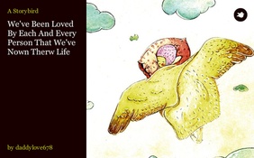 We've Been Loved By Each And Every Person That We've Nown Therw Life