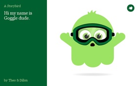 Hi my name is Goggle dude.