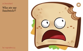Who ate my Sandwich?!