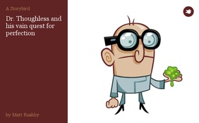 Dr. Thoughless and his vain quest for perfection