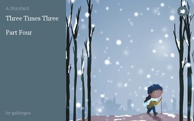 Three Times Three

Part Four