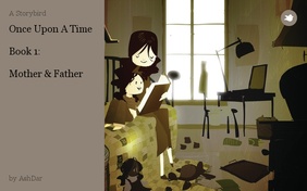 Once Upon A Time

Book 1:

Mother & Father