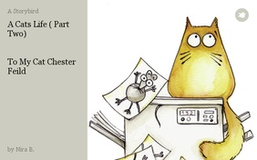 A Cats Life ( Part Two) 


To My Cat Chester Feild