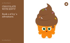 CHOCOLATE WITH ENVY! 

Book 2 of Icy`s adventures.