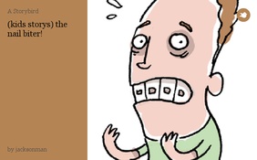 (kids storys) the nail biter!