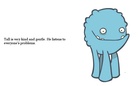 Monsters:

A tale of how mean creatres are sometimes not so mean.