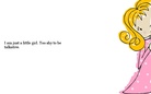 I am just a little girl.