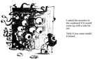 Monsters in cupboards tell reasonably good stories.
