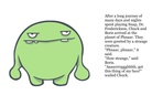 Dr. Frederickson and the planet of slime.
