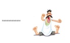 HAHAHAHAHA!
