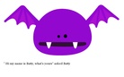 Batty and his new friend.