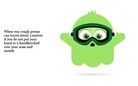 BEWARE !

Germs, germs everywhere!