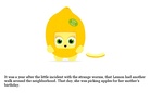 Cute Lemon Goes For A Walk